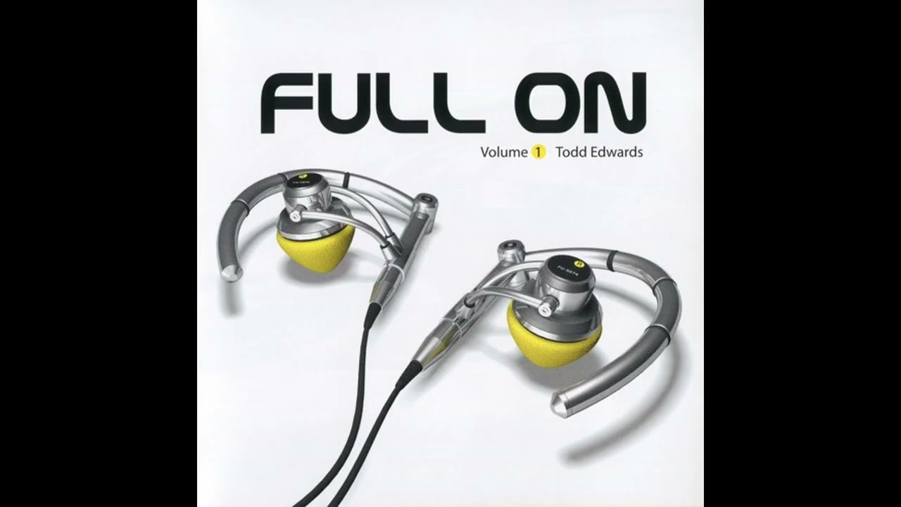 Garage Archives: Full On (Volume 1) - Todd Edwards (2001)