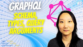 GraphQL - Schema, Types and Query Arguments For Beginners