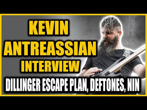 Kevin Antreassian Interview (Dillinger Escape Plan, Deftoes, Nine Inch Nails)