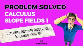 CALCULUS: Slope Fields 1