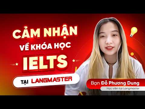 Video cảm nhận học viên Langmaster