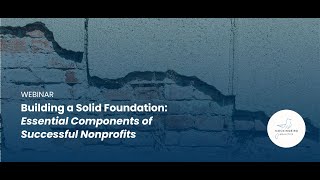 Building a Solid Foundation: Essential Components of Successful Nonprofits