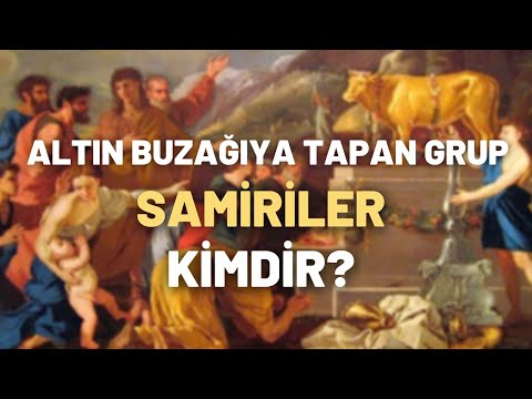 Altın Buzağıya Tapan Grup ''Samiriler'' Kimdir?