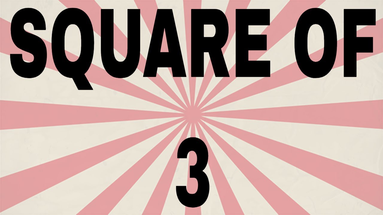 Square Of 3 YouTube Square of 3 youtube
