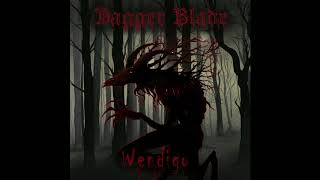 Dagger Blade - Wendigo