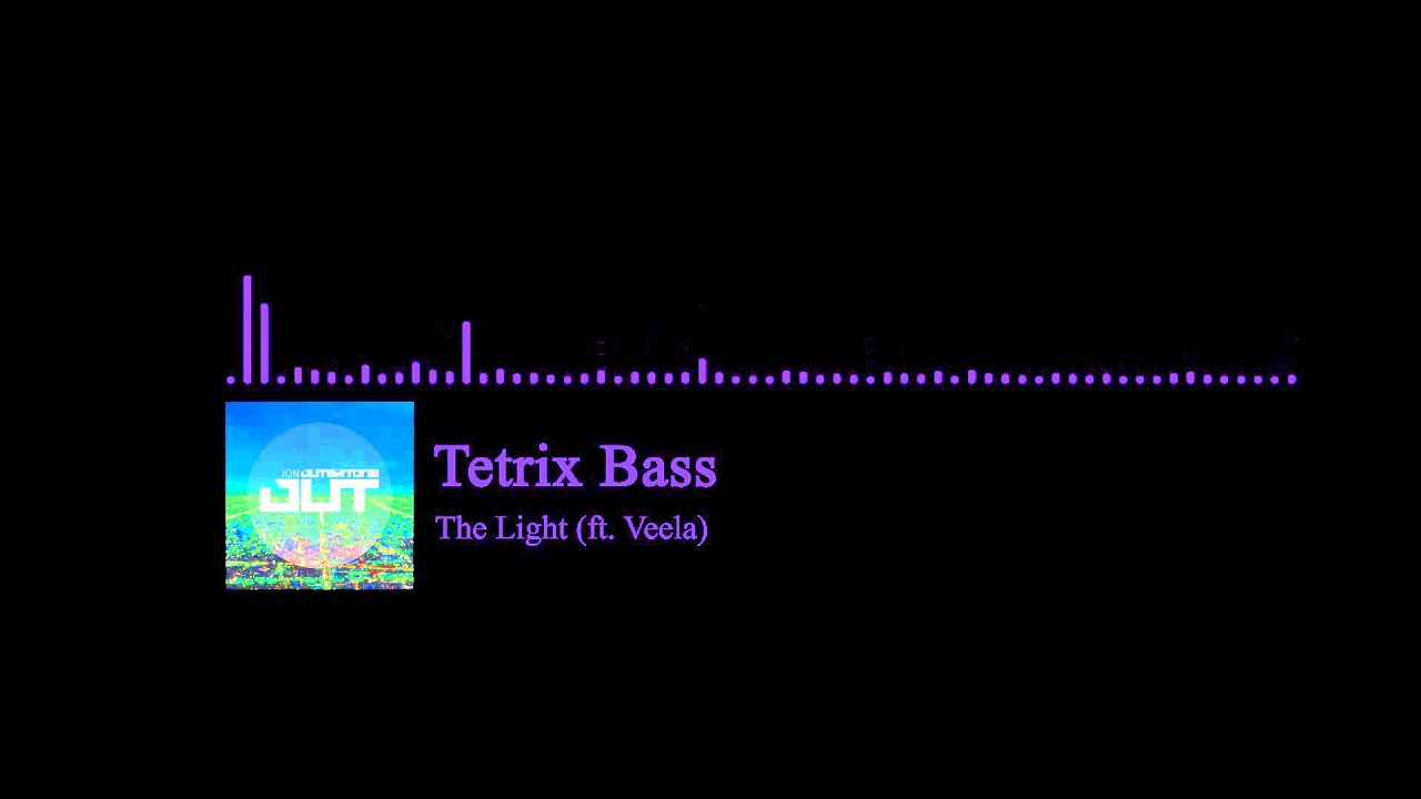 Tetrix Bass - The Light (ft. Veela)