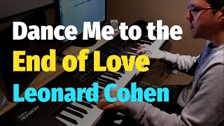 Leonard Cohen - Dance Me to the End of Love - Piano Cover chords