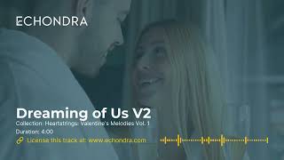 Dreaming of Us (Valentine's Melodies) V2