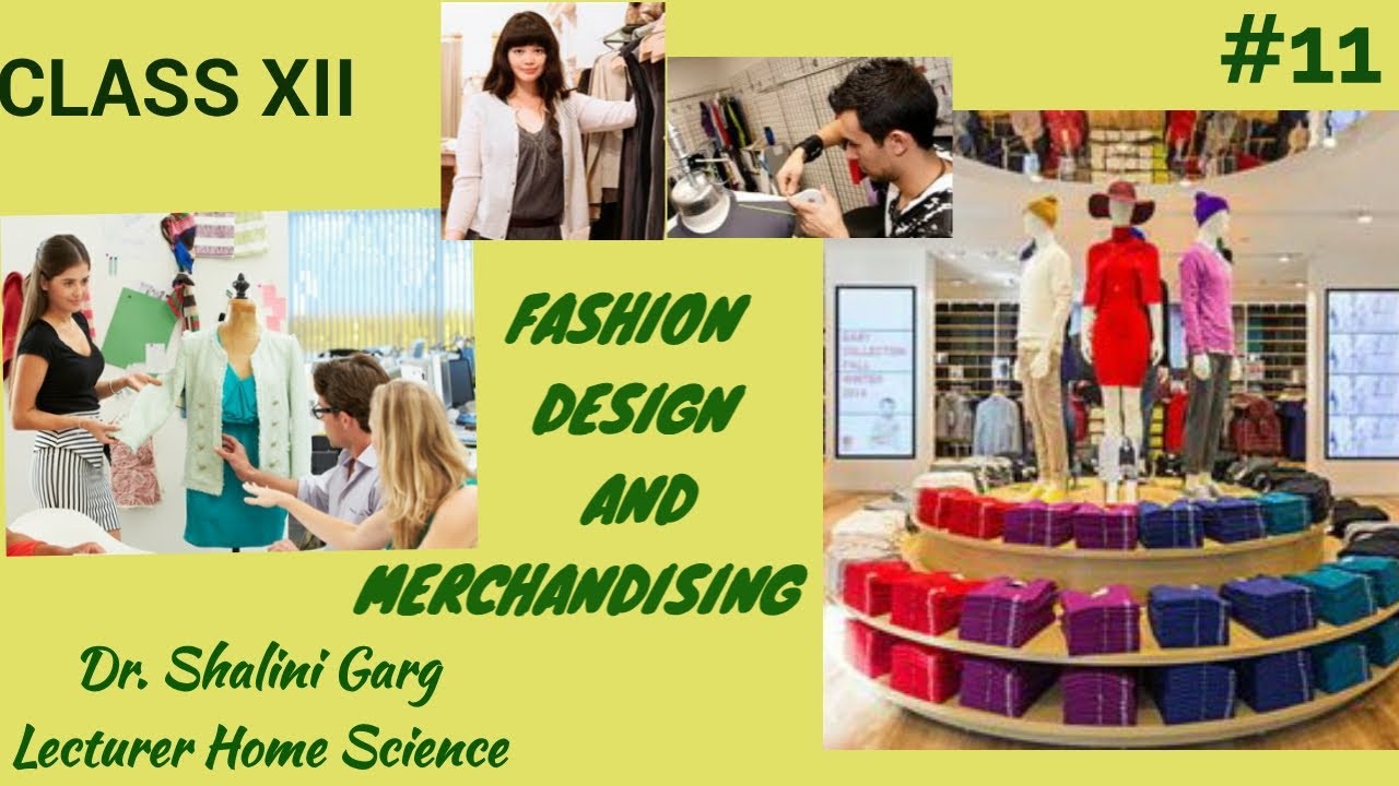 CHAPTER11FASHION DESIGN AND MERCHANDISING WITH QUIZ CLASS XIIHOME