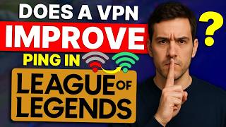 Does a VPN Improve Ping in League of Legends? The REAL Truth for Gamers
