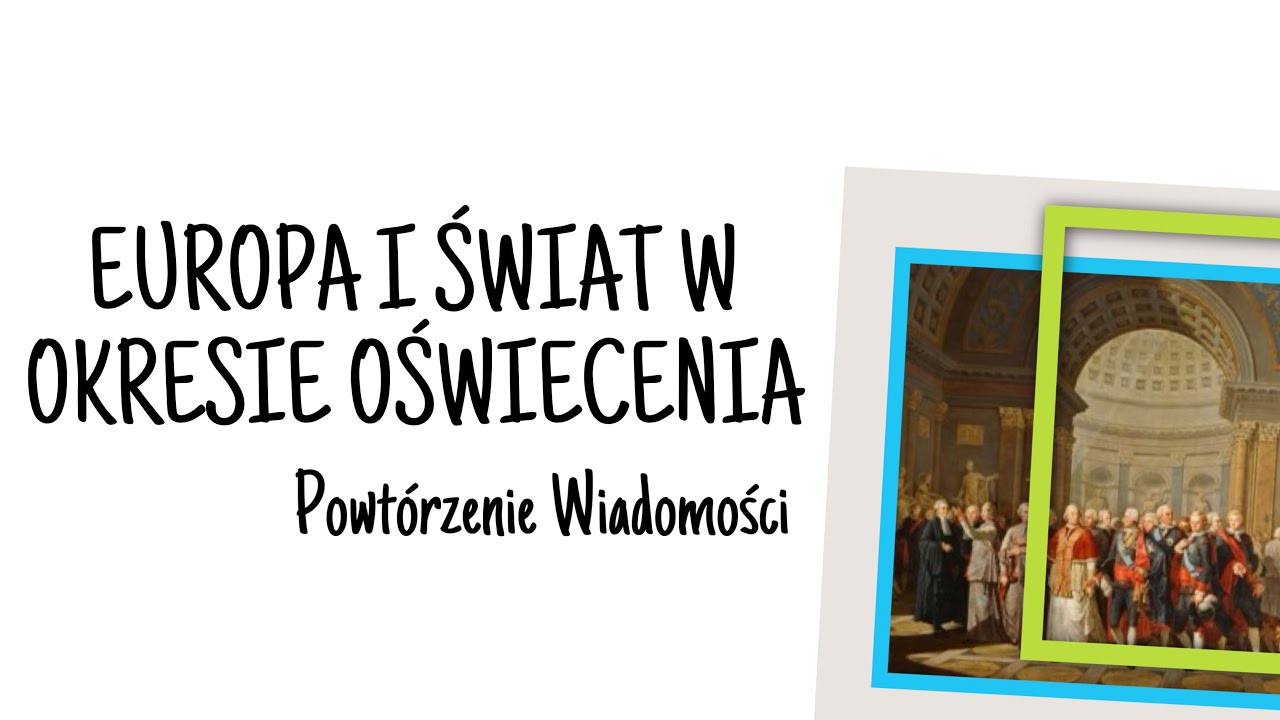 Europa i Świat w okresie Oświecenia - powtórzenie wiadomości