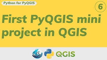 Part 6: First PyQGIS mini project in QGIS