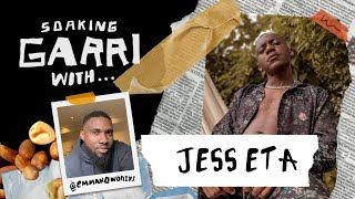 Soaking Garri With JESS ETA #9 -“Afrobeats will have the global impact HipHop has had on the world