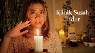 ASMR Klinik Susah Tidur ✨ Treatment Ajaib untuk Stress dan Insomnia ASMR Indonesia