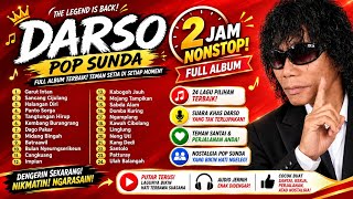 DARSO POP SUNDA TERBAIK 🎶 2 JAM NONSTOP FULL ALBUM | Lagu Sunda Lawas Paling Hits & Nostalgia