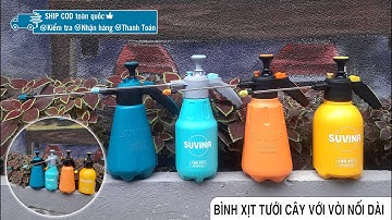 Hướng dẫn sử dụng Bình xịt tưới cây vòi nối dài Suvina, Bảo Hành Đổi Mới Uy Tín 0983258655