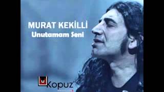 Murat Kekilli   Unutamam Seni 2013   YouTube