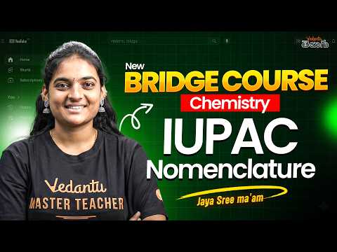 IUPAC  Nomenclature | Class 11 Chemistry | Bridge Course | EAPCET + JEE 2027 | Vedantu Telugu