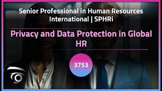 Privacy and Data Protection in Global HR | Exclusive Lesson