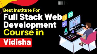 Best Institute for Full Stack Developer Course in Vidisha Madhya Pradesh #fullstackdevelopercourse screenshot 5