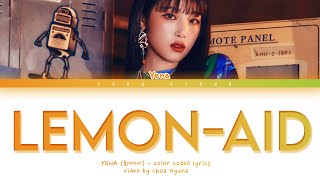 YENA (최예나) – “Lemon-Aid” (Color Coded Lyrics HAN/ROM/ENG)