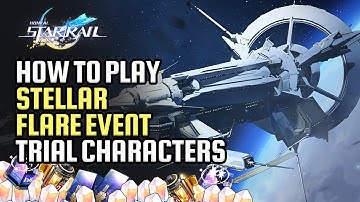 How To Play Stellar Flare Day 1 Event Guide | Supergiant Star 6 Waves Trial Characters | Star Rail