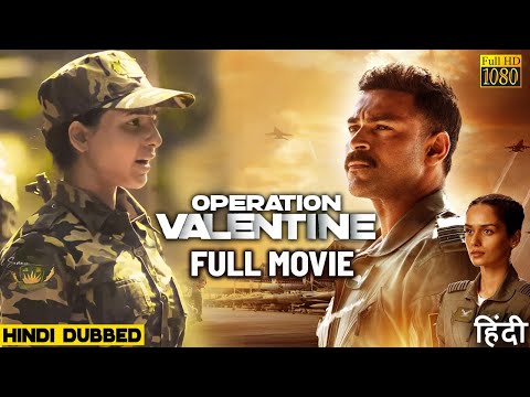 Operation Valentine 2024 Full Movie In Hindi Varun Tej New Released Full Hindi Dubbed Movie 