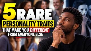 Details 5 Rare Personality Traits That Make You Different From Everyone Else | Psychology Guide