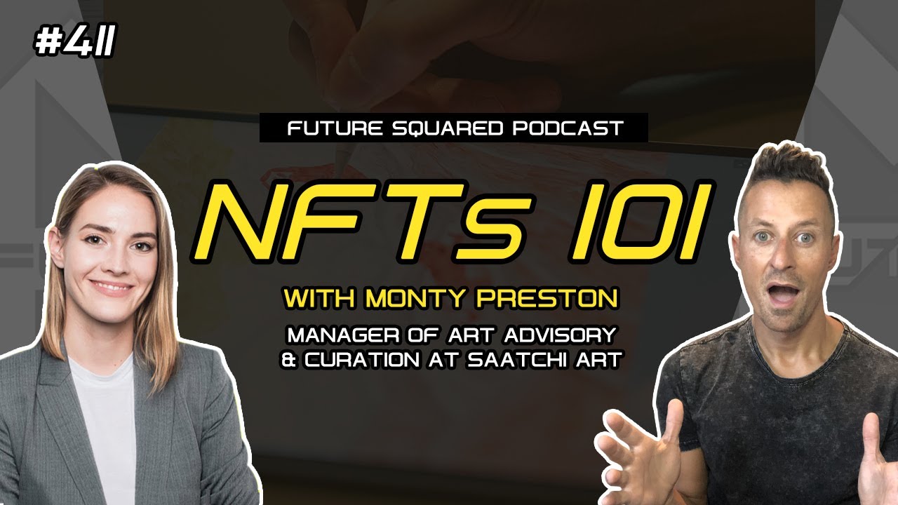 411. Non-Fungible Tokens (NFTs) and Collectible Digital Art with Saatchi Art's Monty Preston