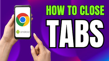 How to Close Tabs in Google Chrome on Android