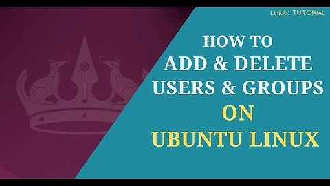 How to add and delete users and groups in Ubuntu Linux