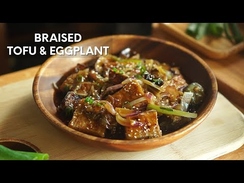 Braised Tofu And  Eggplant | Tasty Tofu Recipe
