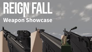 Reign Fall- All Weapon Showcase (April 2025)