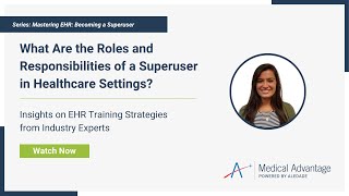 Celebrity Episode 3: What Are the Roles and Responsibilities of a Superuser in Healthcare Settings? Profile
