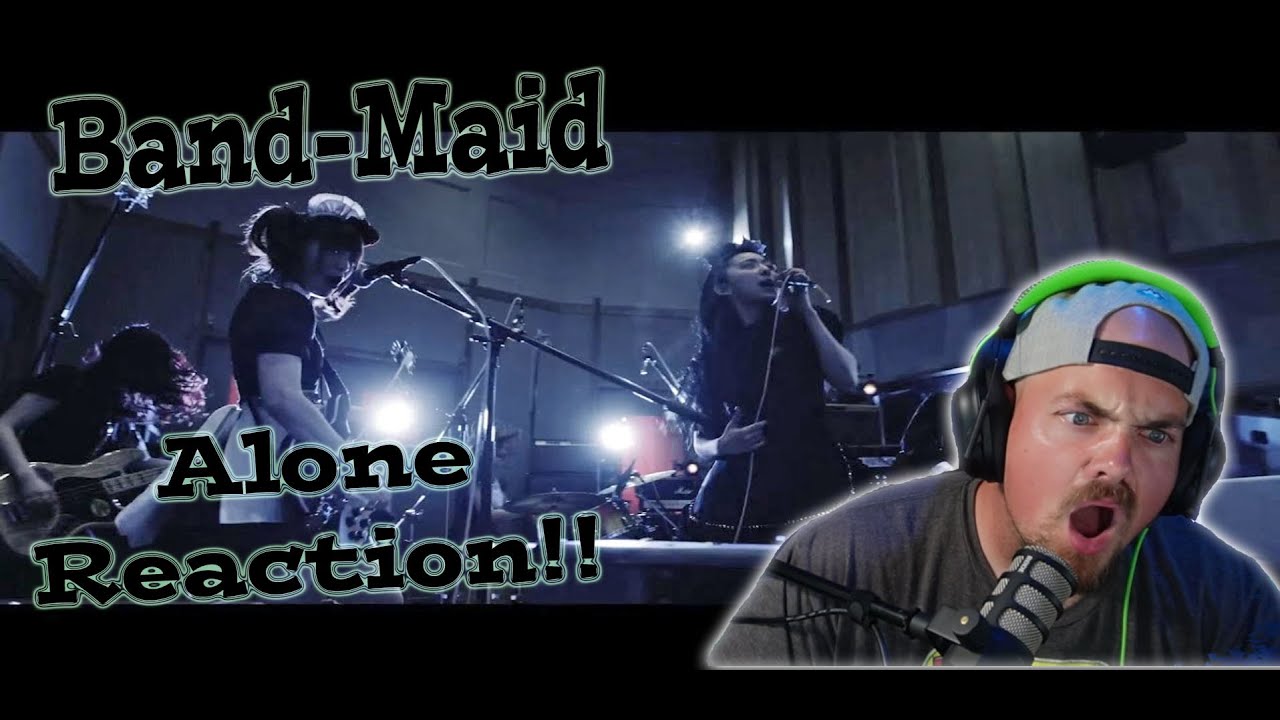 Band Maid - Alone - Reaction - FIRST TIME HEARING THIS BAND!!!