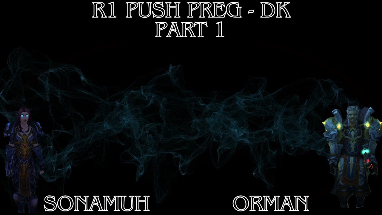 Orman & Sonamuh - Season 8 DK/PREG games on the highest mmr - PART 1