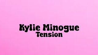 Kylie Minogue - Tension (Lyrics)