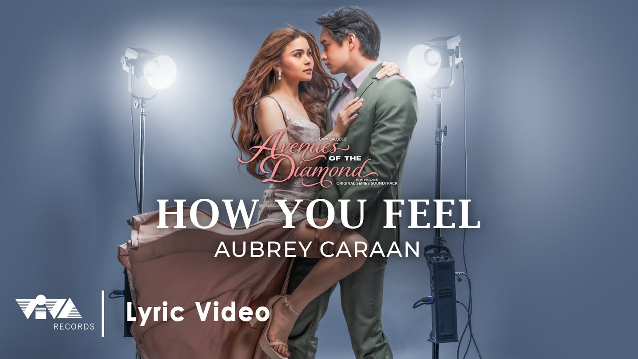 How You Feel - Aubrey Caraan | Avenues of the Diamond OST (Official Lyric Video)