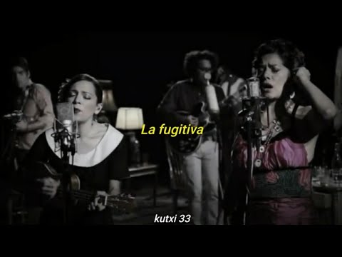 Natalia Lafourcade ~ La fugitiva ft. Lila Downs {Letra}