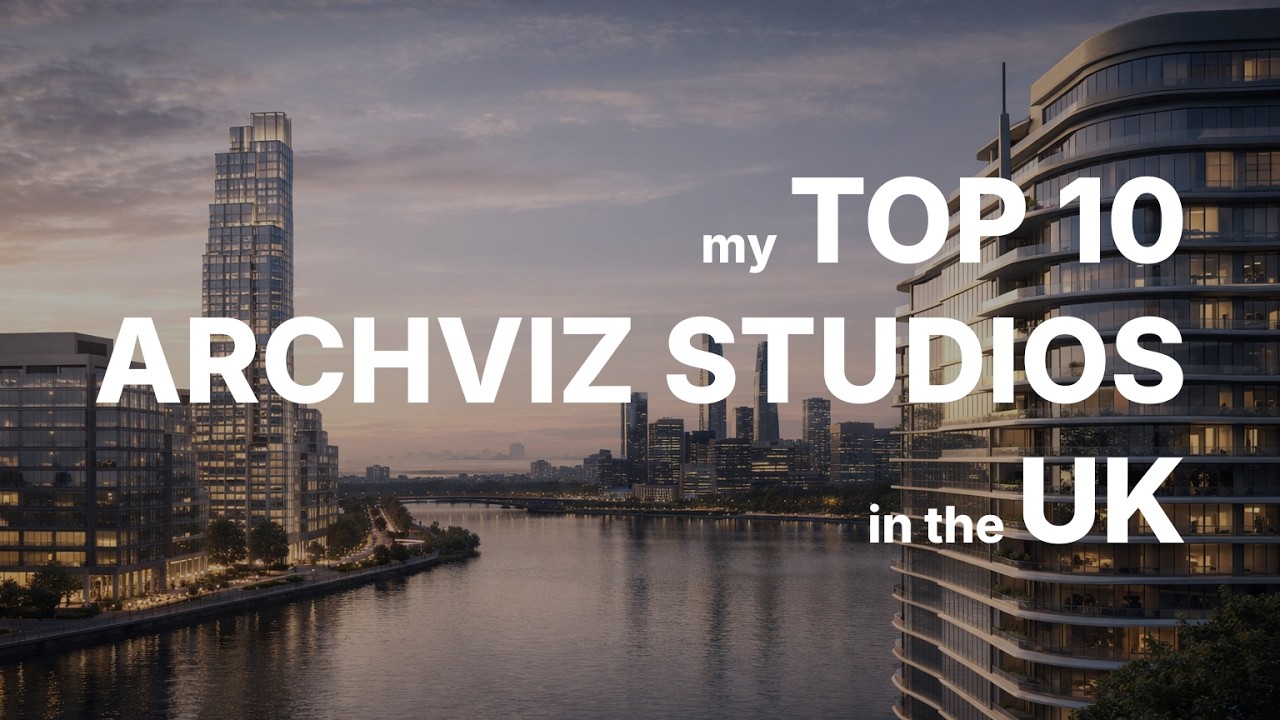 My Top 10 ArchViz Studios in the UK