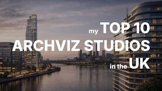 My Top 10 ArchViz Studios in the UK