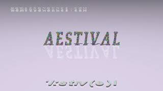 Aestival - Pronunciation Examples In Sentences And Phrases