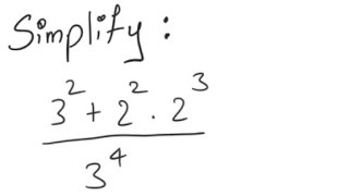 Exponents: Simplify (3^2 + 2^2*2^3)/3^4