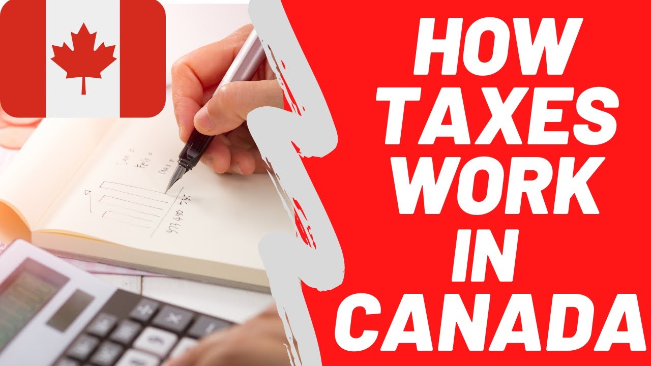 how-taxes-work-in-canada-individual-income-tax-canadian-tax-for
