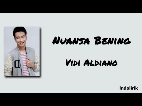 Nuansa Bening, Bohongi Hati, Tak Lagi Sama (Lirik) - Vidi Aldiano, Mahalini, Ahmad