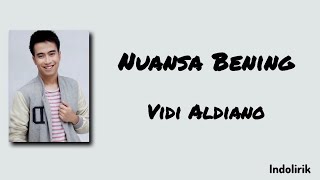 Nuansa Bening - Vidi Aldiano | Lirik Lagu