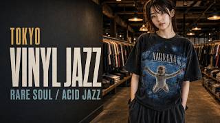 TOKYO VINYL JAZZ | Dusty Grooves, Rare Soul & Acid Jazz Mix