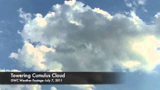 GWC Weather Footage--July 7, 2011--Towering Cumulus Cloud