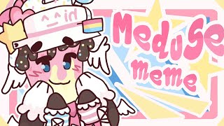 Meduse Animation meme//Funni gift for @16itkunyz