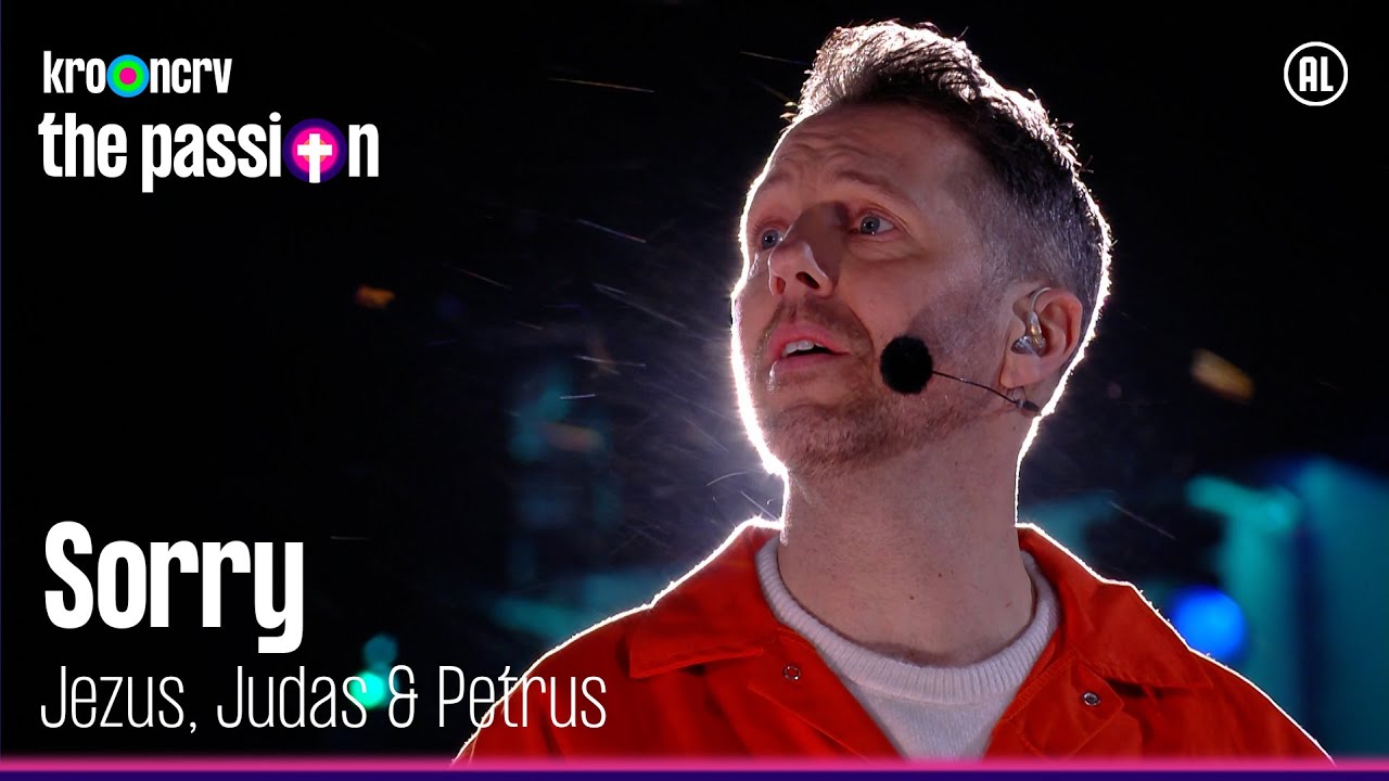 Sorry – William Spaaij, Keizer en Matteo van der Grijn | The Passion 2024